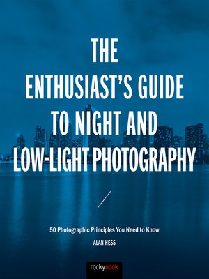 cover image of The Enthusiast's Guide to Night and Low-Light Photography